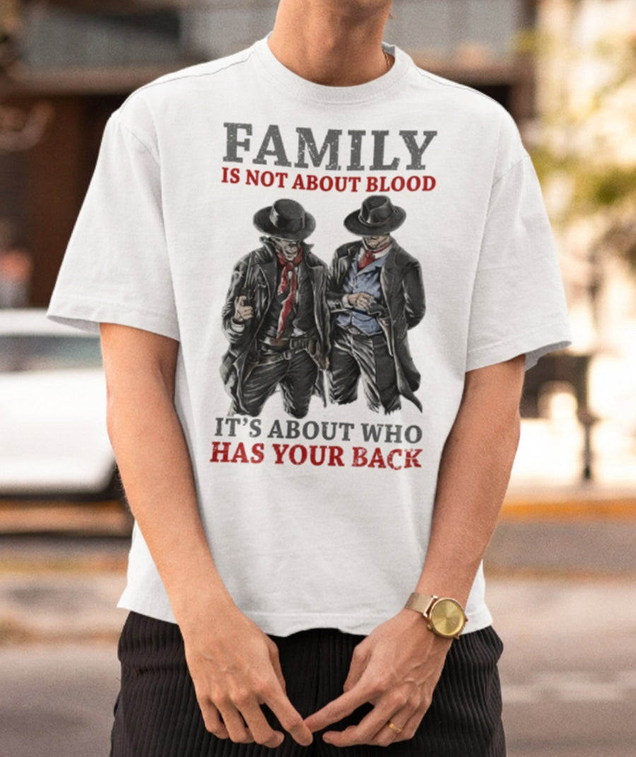 Family Is Not About Blood It’s About Who Has Your Back Novelty Vintage T-Shirt, Tombstone Shirt, Doc Holliday Shirt, Western Movie Shirt