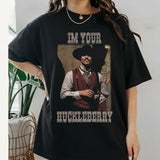 I’m Your Huckleberry Shirt, Vintage Doc Holliday Graphic Tee, Western Cowboy Retro T-Shirt, Tombstone Movie Quote Gift